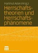 Herrschaftstheorien und Herrschaftsphänomene