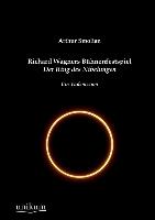 Richard Wagners Bühnenfestspiel Der Ring des Nibelungen