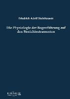 Die Physiologie der Bogenführung auf den Streichinstrumenten