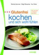 Glutenfrei kochen und sich wohlfühlen