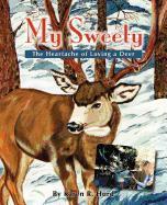 My Sweety - The Heartache of Loving a Deer