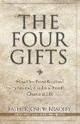 The Four Gifts: How One Priest Received a Second, Third, and Fourth Chance at Life