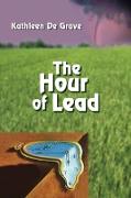 The Hour of Lead