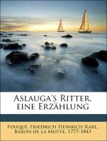 Aslauga's Ritter, eine Erzählung