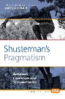 Shusterman S Pragmatism: Between Literature and Somaesthetics