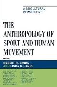 The Anthropology of Sport and Human Movement