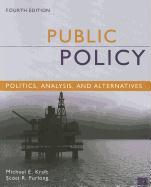 Public Policy: Politics, Analysis, and Alternatives