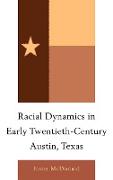 Racial Dynamics in Early Twentieth-Century Austin, Texas