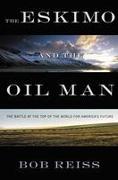 Eskimo and the Oil Man