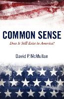 Common Sense: Does It Still Exist in America?