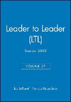 Leader to Leader (LTL), Volume 29, Summer 2003