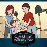 Cynthia's Best Day Ever: Book One in the Cynthia Series