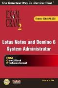 Lotus Notes and Domino 6 System Administrator Exam Cram 2 (Exam Cram 620, 621, 622) [With CDROM]