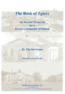The Book of Zgierz - An Eternal Memorial for a Jewish Community of Poland