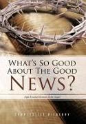 What's So Good about the Good News?