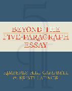 Beyond the Five Paragraph Essay