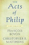 Acts of Philip: A New Translation