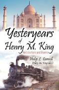 Yesteryears of Henry M. King