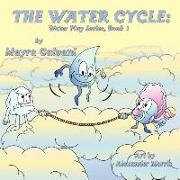 The Water Cycle: Water Play Series Book 1