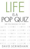 Life Is a Pop Quiz