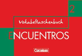 Encuentros, Método de Español, 3. Fremdsprache - Bisherige Ausgabe, Band 2, Vokabeltaschenbuch
