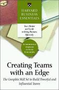 Creating Teams with an Edge: The Complete Skill Set to Build Powerful and Influential Teams