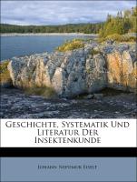 Geschichte, Systematik Und Literatur Der Insektenkunde