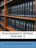 Ausgewählte Werke, Volume 5