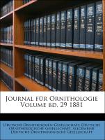 Journal für Ornithologie Volume bd. 29 1881