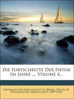 Die Fortschritte Der Physik Im Jahre ..., Volume 4