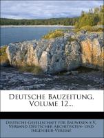 Deutsche Bauzeitung, Volume 12