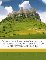 Deutsches Staats-wörterbuch: In Verbindung Mit Deutschen Gelehrten, Volume 4