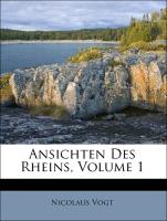 Ansichten Des Rheins, Volume 1