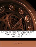 Beiträge Zur Aetiologie Der Psychopathia Sexualis, Volume 1