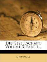Die Gesellschaft, Volume 3, Part 1