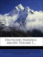 Deutsches Handels-archiv, Volume 1