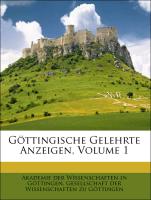 Göttingische Gelehrte Anzeigen, Volume 1