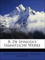 B. De Spinoza's Sämmtliche Werke