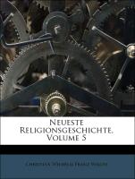 Neueste Religionsgeschichte, Volume 5