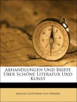 Abhandlungen Und Briefe Über Schöne Literatur Und Kunst