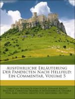 Ausführliche Erläuterung Der Pandecten Nach Hellfeld: Ein Commentar, Volume 5