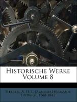 Historische Werke Volume 8