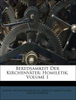 Beredsamkeit Der Kirchenväter: Homiletik, Volume 1