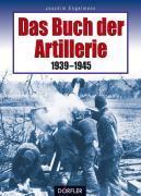 Das Buch der Artillerie 1939-1945