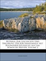 Beiträge Zur Geschichte Und Erklärung Der Kirchenhymnen: Mit Besonderer Rücksicht Auf Das Römische Brevier, Volume 2