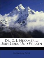Dr. C. J. Hexamer ...: Sein Leben Und Wirken