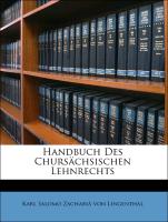 Handbuch Des Chursächsischen Lehnrechts