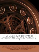 Ex Libris: Buchkunst Und Angewandte Graphik, Volumes 7-8