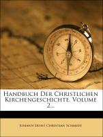 Handbuch Der Christlichen Kirchengeschichte, Volume 2