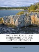 Essays Zur Kritik Und Philosophie Und Zur Goethe-litteratur